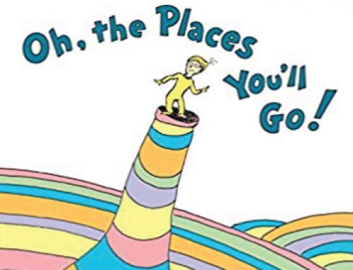 Oh, the Places You’ll Go!