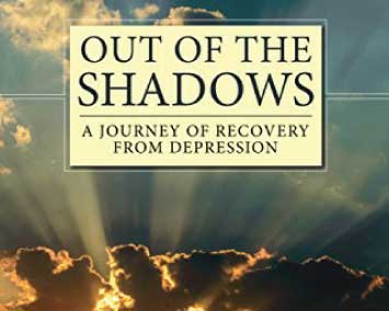 Out of the Shadows: A Journey of Recovery From Depression
